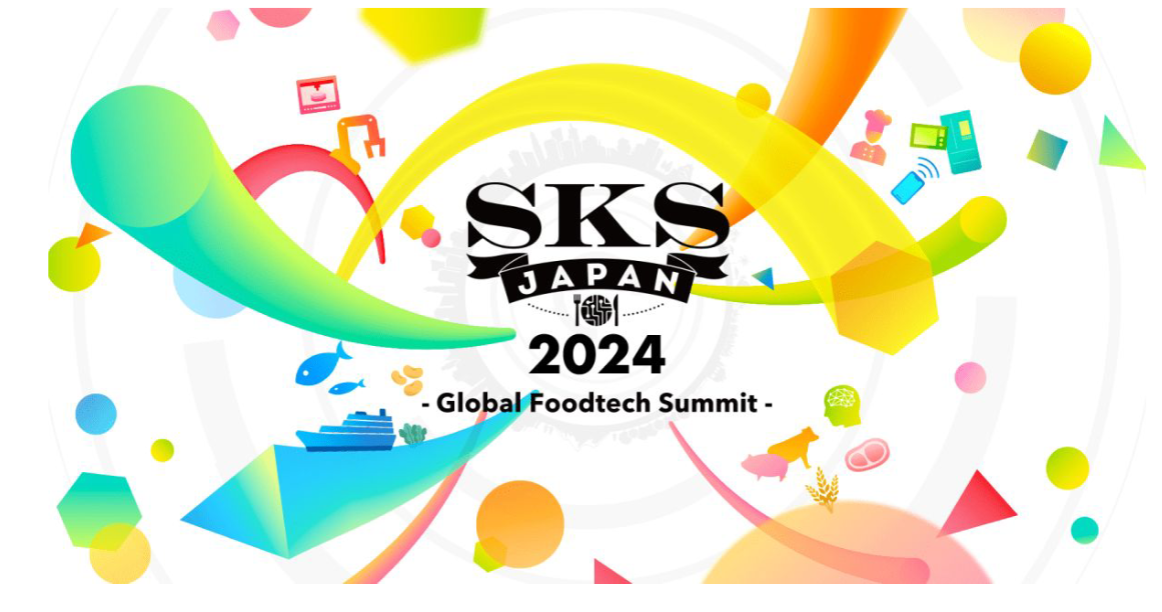 『SKS JAPAN 2024 -Global Foodtech Summit-』に出展します。